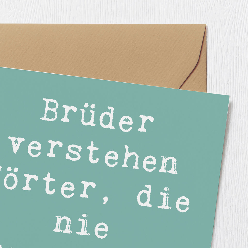 Deluxe Karte Spruch Bruderverständnis Karte, Grußkarte, Klappkarte, Einladungskarte, Glückwunschkarte, Hochzeitskarte, Geburtstagskarte, Hochwertige Grußkarte, Hochwertige Klappkarte, Familie, Vatertag, Muttertag, Bruder, Schwester, Mama, Papa, Oma, Opa