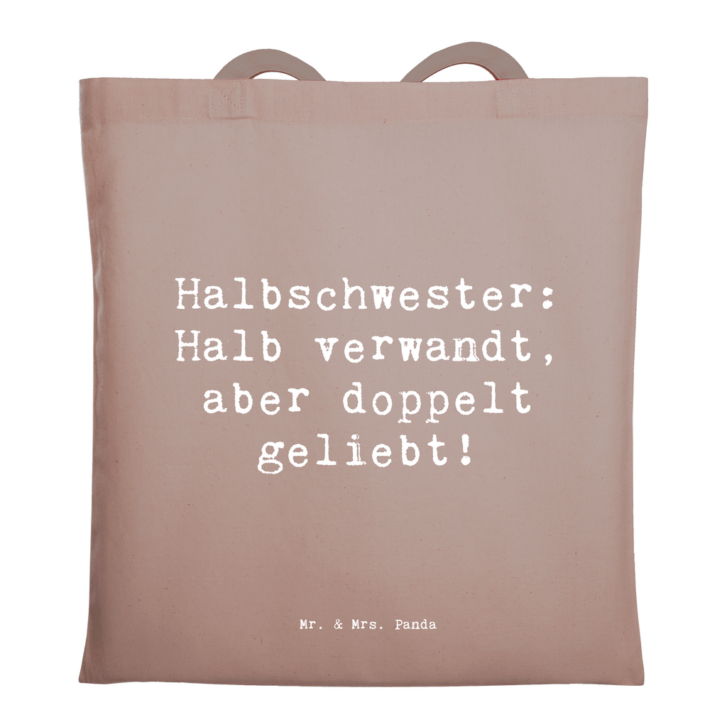 Tragetasche Spruch Liebe Halbschwester Beuteltasche, Beutel, Einkaufstasche, Jutebeutel, Stoffbeutel, Tasche, Shopper, Umhängetasche, Strandtasche, Schultertasche, Stofftasche, Tragetasche, Badetasche, Jutetasche, Einkaufstüte, Laptoptasche, Familie, Vatertag, Muttertag, Bruder, Schwester, Mama, Papa, Oma, Opa