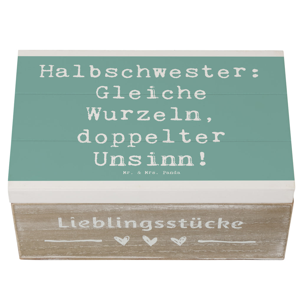 Holzkiste Spruch Halbschwester Unsinn Holzkiste, Kiste, Schatzkiste, Truhe, Schatulle, XXL, Erinnerungsbox, Erinnerungskiste, Dekokiste, Aufbewahrungsbox, Geschenkbox, Geschenkdose, Familie, Vatertag, Muttertag, Bruder, Schwester, Mama, Papa, Oma, Opa