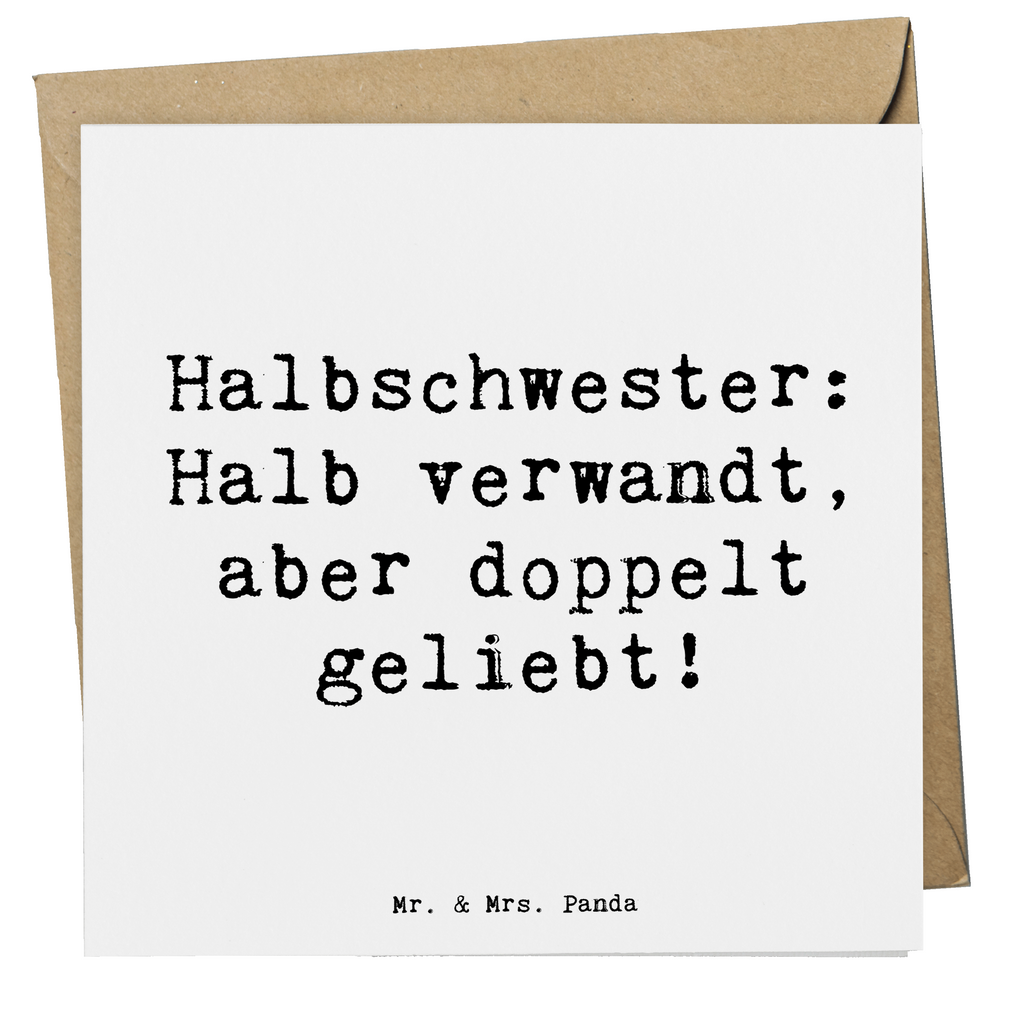 Deluxe Karte Spruch Liebe Halbschwester Karte, Grußkarte, Klappkarte, Einladungskarte, Glückwunschkarte, Hochzeitskarte, Geburtstagskarte, Hochwertige Grußkarte, Hochwertige Klappkarte, Familie, Vatertag, Muttertag, Bruder, Schwester, Mama, Papa, Oma, Opa