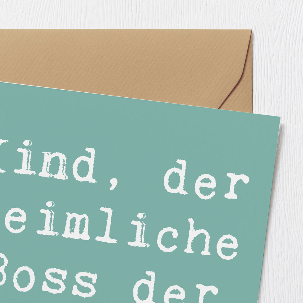 Deluxe Karte Spruch Kind Heimliche Führungskraft Karte, Grußkarte, Klappkarte, Einladungskarte, Glückwunschkarte, Hochzeitskarte, Geburtstagskarte, Hochwertige Grußkarte, Hochwertige Klappkarte, Familie, Vatertag, Muttertag, Bruder, Schwester, Mama, Papa, Oma, Opa