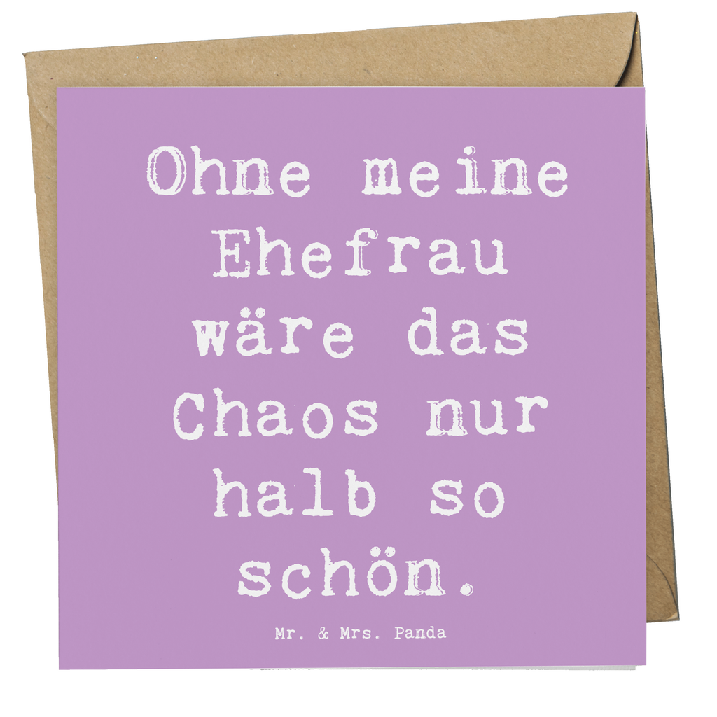 Deluxe Karte Spruch Ohne meine Ehefrau wäre das Chaos nur halb so schön. Karte, Grußkarte, Klappkarte, Einladungskarte, Glückwunschkarte, Hochzeitskarte, Geburtstagskarte, Hochwertige Grußkarte, Hochwertige Klappkarte, Familie, Vatertag, Muttertag, Bruder, Schwester, Mama, Papa, Oma, Opa