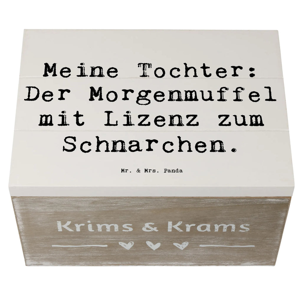 Holzkiste Spruch Tochter Morgenmuffel Holzkiste, Kiste, Schatzkiste, Truhe, Schatulle, XXL, Erinnerungsbox, Erinnerungskiste, Dekokiste, Aufbewahrungsbox, Geschenkbox, Geschenkdose, Familie, Vatertag, Muttertag, Bruder, Schwester, Mama, Papa, Oma, Opa