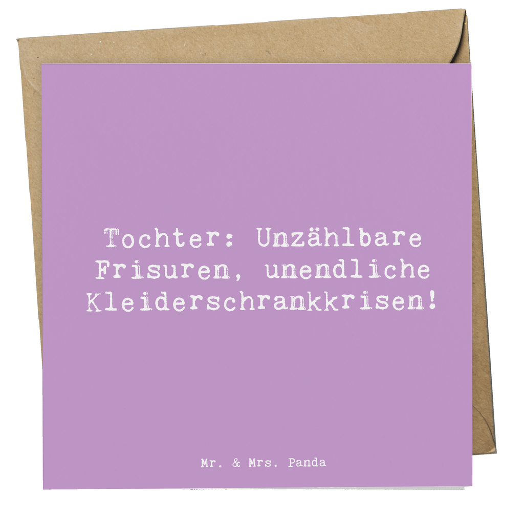 Deluxe Karte Spruch Tochter Mode Karte, Grußkarte, Klappkarte, Einladungskarte, Glückwunschkarte, Hochzeitskarte, Geburtstagskarte, Hochwertige Grußkarte, Hochwertige Klappkarte, Familie, Vatertag, Muttertag, Bruder, Schwester, Mama, Papa, Oma, Opa