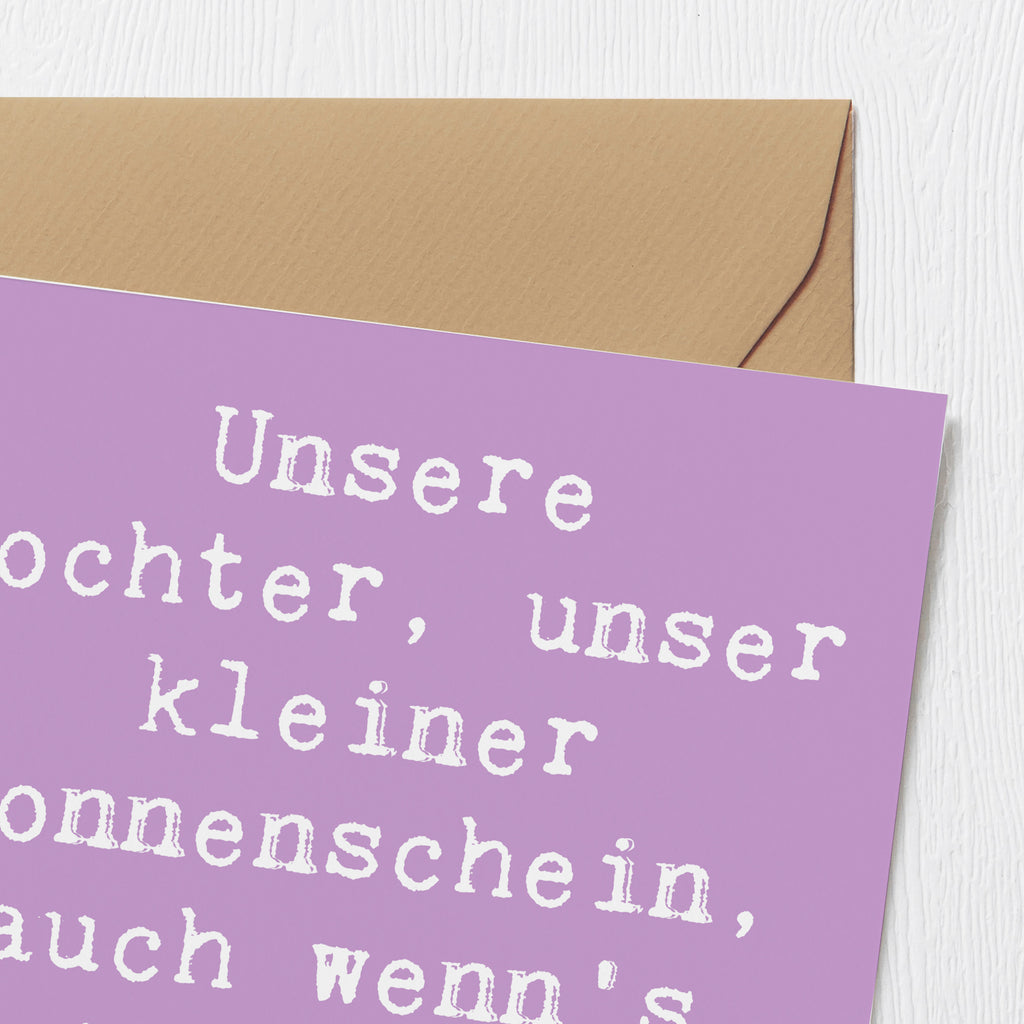 Deluxe Karte Spruch Tochter Sonnenschein Karte, Grußkarte, Klappkarte, Einladungskarte, Glückwunschkarte, Hochzeitskarte, Geburtstagskarte, Hochwertige Grußkarte, Hochwertige Klappkarte, Familie, Vatertag, Muttertag, Bruder, Schwester, Mama, Papa, Oma, Opa