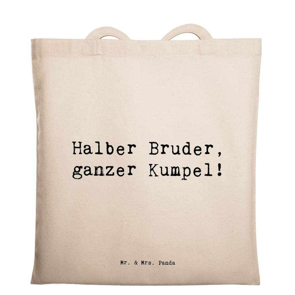 Tragetasche Spruch Halbbruder Kumpel Beuteltasche, Beutel, Einkaufstasche, Jutebeutel, Stoffbeutel, Tasche, Shopper, Umhängetasche, Strandtasche, Schultertasche, Stofftasche, Tragetasche, Badetasche, Jutetasche, Einkaufstüte, Laptoptasche, Familie, Vatertag, Muttertag, Bruder, Schwester, Mama, Papa, Oma, Opa