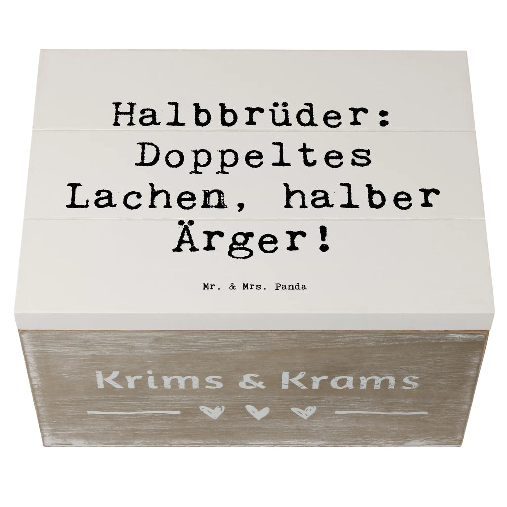 Holzkiste Spruch Halbbruder Lachen Holzkiste, Kiste, Schatzkiste, Truhe, Schatulle, XXL, Erinnerungsbox, Erinnerungskiste, Dekokiste, Aufbewahrungsbox, Geschenkbox, Geschenkdose, Familie, Vatertag, Muttertag, Bruder, Schwester, Mama, Papa, Oma, Opa