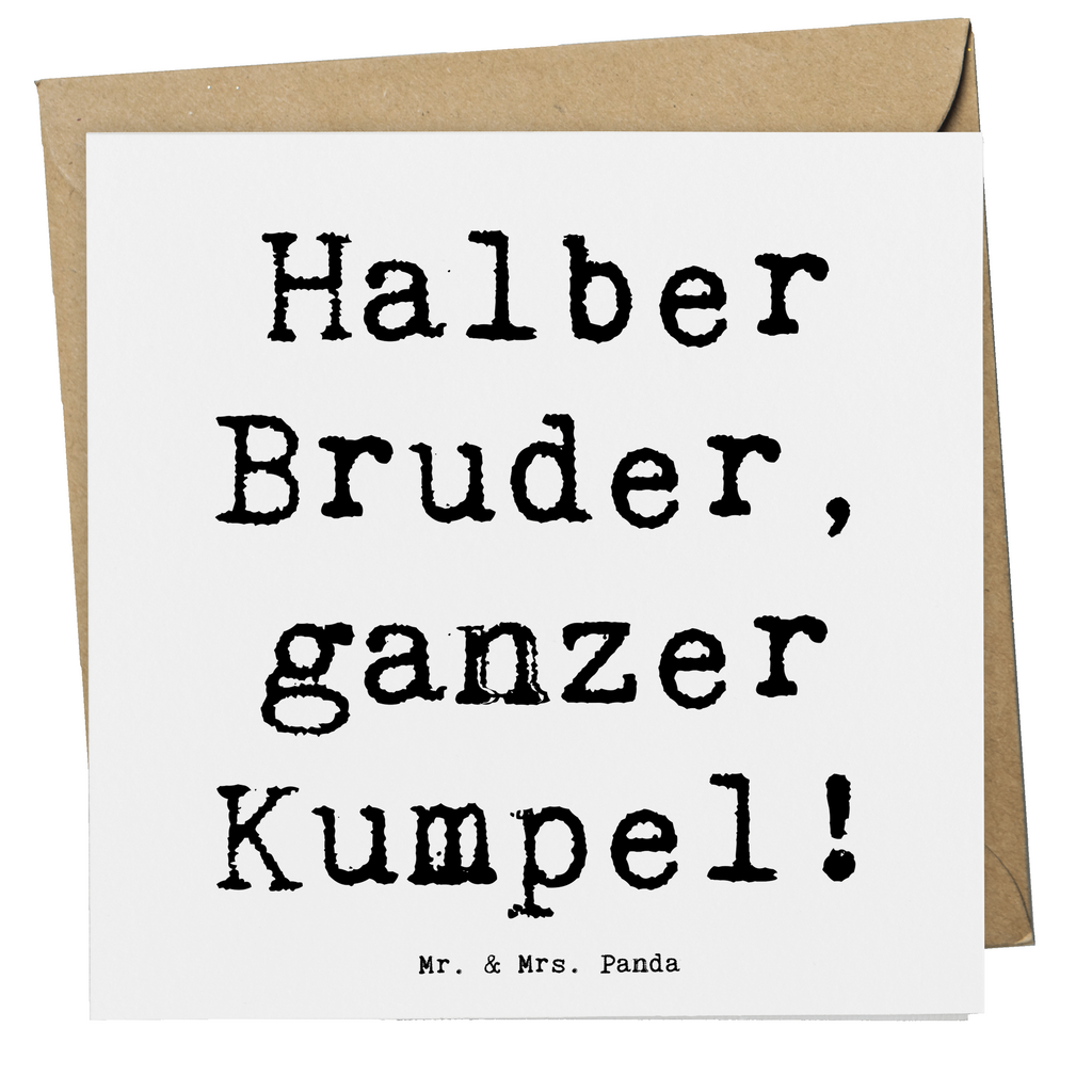 Deluxe Karte Spruch Halbbruder Kumpel Karte, Grußkarte, Klappkarte, Einladungskarte, Glückwunschkarte, Hochzeitskarte, Geburtstagskarte, Hochwertige Grußkarte, Hochwertige Klappkarte, Familie, Vatertag, Muttertag, Bruder, Schwester, Mama, Papa, Oma, Opa