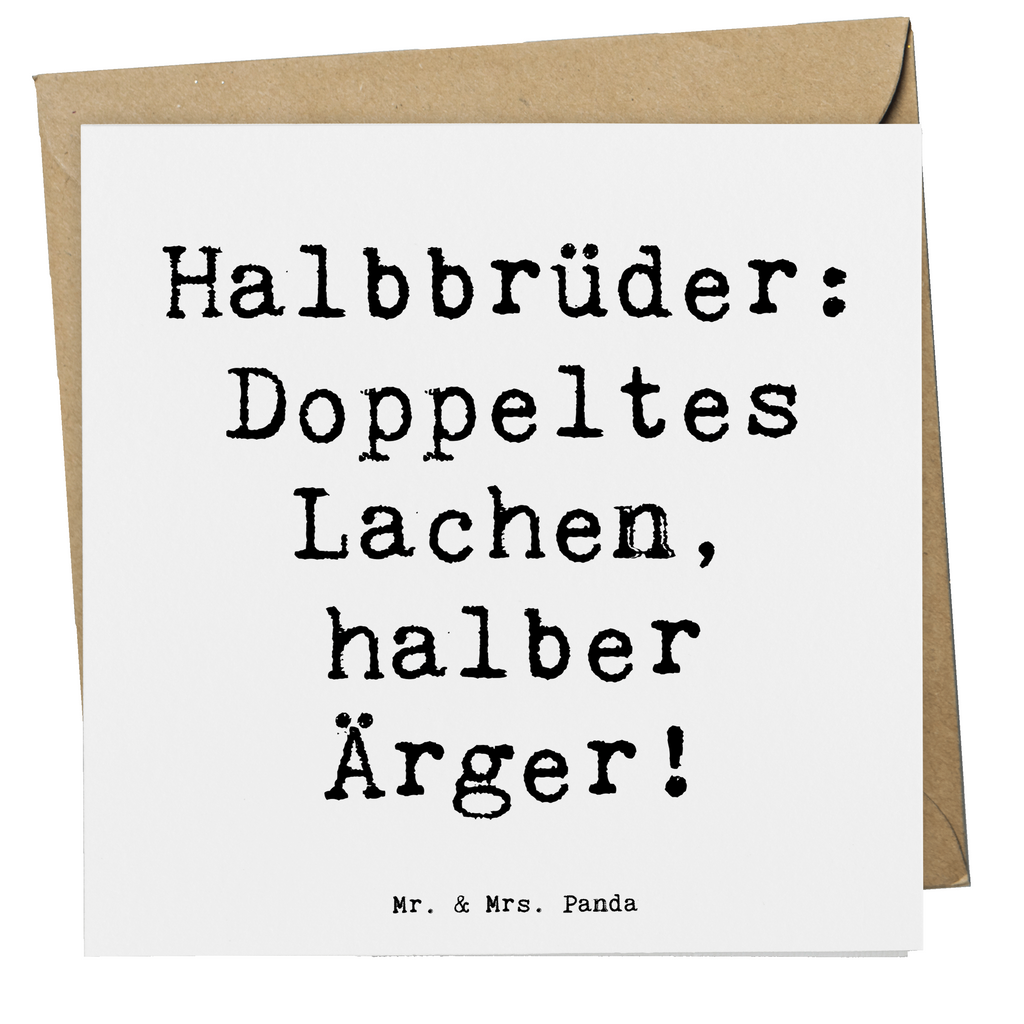 Deluxe Karte Spruch Halbbruder Lachen Karte, Grußkarte, Klappkarte, Einladungskarte, Glückwunschkarte, Hochzeitskarte, Geburtstagskarte, Hochwertige Grußkarte, Hochwertige Klappkarte, Familie, Vatertag, Muttertag, Bruder, Schwester, Mama, Papa, Oma, Opa