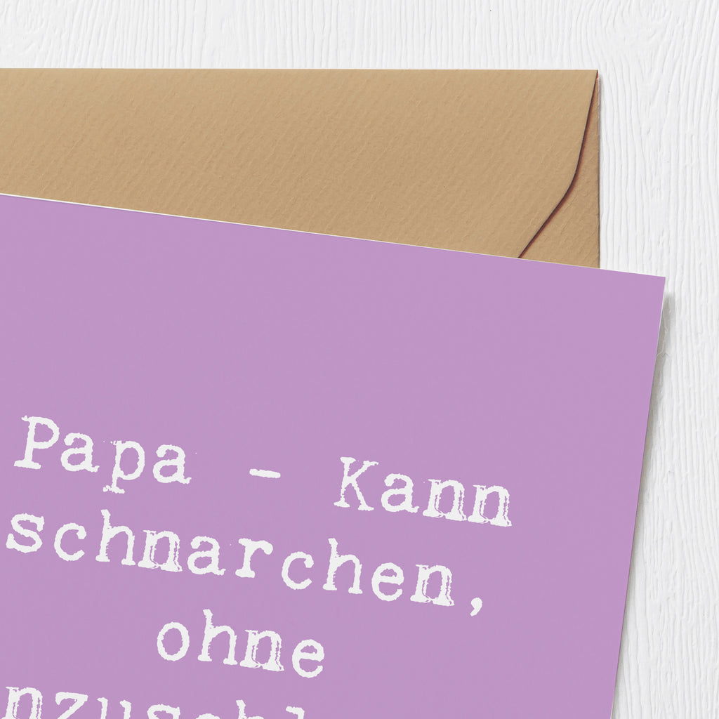 Deluxe Karte Spruch Papa Schnarchen Karte, Grußkarte, Klappkarte, Einladungskarte, Glückwunschkarte, Hochzeitskarte, Geburtstagskarte, Hochwertige Grußkarte, Hochwertige Klappkarte, Familie, Vatertag, Muttertag, Bruder, Schwester, Mama, Papa, Oma, Opa