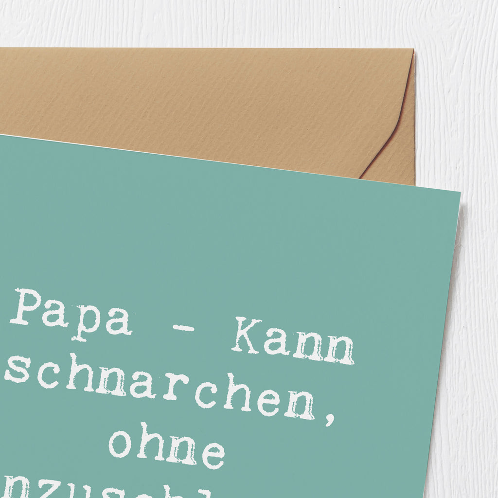 Deluxe Karte Spruch Papa Schnarchen Karte, Grußkarte, Klappkarte, Einladungskarte, Glückwunschkarte, Hochzeitskarte, Geburtstagskarte, Hochwertige Grußkarte, Hochwertige Klappkarte, Familie, Vatertag, Muttertag, Bruder, Schwester, Mama, Papa, Oma, Opa