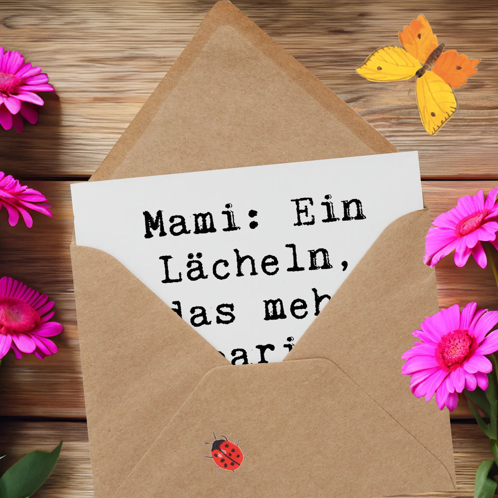 Deluxe Karte Spruch Mami Lächeln Karte, Grußkarte, Klappkarte, Einladungskarte, Glückwunschkarte, Hochzeitskarte, Geburtstagskarte, Hochwertige Grußkarte, Hochwertige Klappkarte, Familie, Vatertag, Muttertag, Bruder, Schwester, Mama, Papa, Oma, Opa