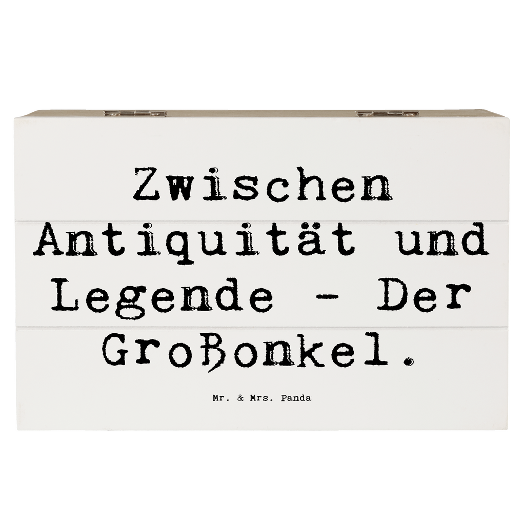 Holzkiste Spruch Zwischen Antiquität und Legende - Der Großonkel. Holzkiste, Kiste, Schatzkiste, Truhe, Schatulle, XXL, Erinnerungsbox, Erinnerungskiste, Dekokiste, Aufbewahrungsbox, Geschenkbox, Geschenkdose, Familie, Vatertag, Muttertag, Bruder, Schwester, Mama, Papa, Oma, Opa