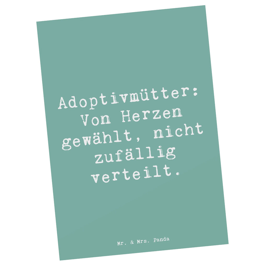 Postkarte Spruch Adoptivmütter: Von Herzen gewählt, nicht zufällig verteilt. Postkarte, Karte, Geschenkkarte, Grußkarte, Einladung, Ansichtskarte, Geburtstagskarte, Einladungskarte, Dankeskarte, Ansichtskarten, Einladung Geburtstag, Einladungskarten Geburtstag, Familie, Vatertag, Muttertag, Bruder, Schwester, Mama, Papa, Oma, Opa