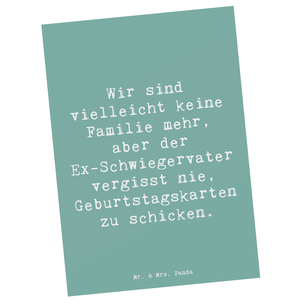 Postkarte Spruch Ex-Schwiegervater Grüße Postkarte, Karte, Geschenkkarte, Grußkarte, Einladung, Ansichtskarte, Geburtstagskarte, Einladungskarte, Dankeskarte, Ansichtskarten, Einladung Geburtstag, Einladungskarten Geburtstag, Familie, Vatertag, Muttertag, Bruder, Schwester, Mama, Papa, Oma, Opa