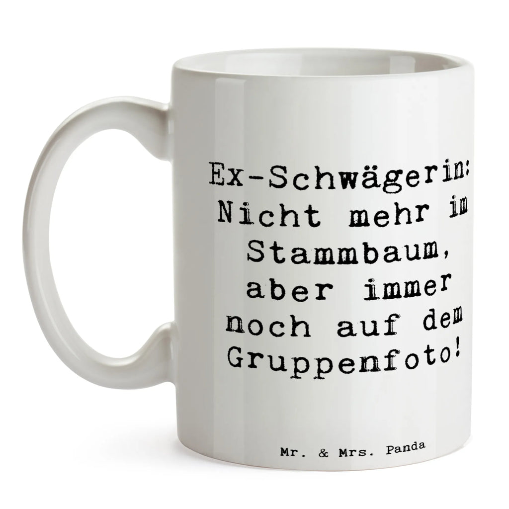 Tasse Spruch Ex-Schwägerin Tasse, Kaffeetasse, Teetasse, Becher, Kaffeebecher, Teebecher, Keramiktasse, Porzellantasse, Büro Tasse, Geschenk Tasse, Tasse Sprüche, Tasse Motive, Kaffeetassen, Tasse bedrucken, Designer Tasse, Cappuccino Tassen, Schöne Teetassen, Familie, Vatertag, Muttertag, Bruder, Schwester, Mama, Papa, Oma, Opa