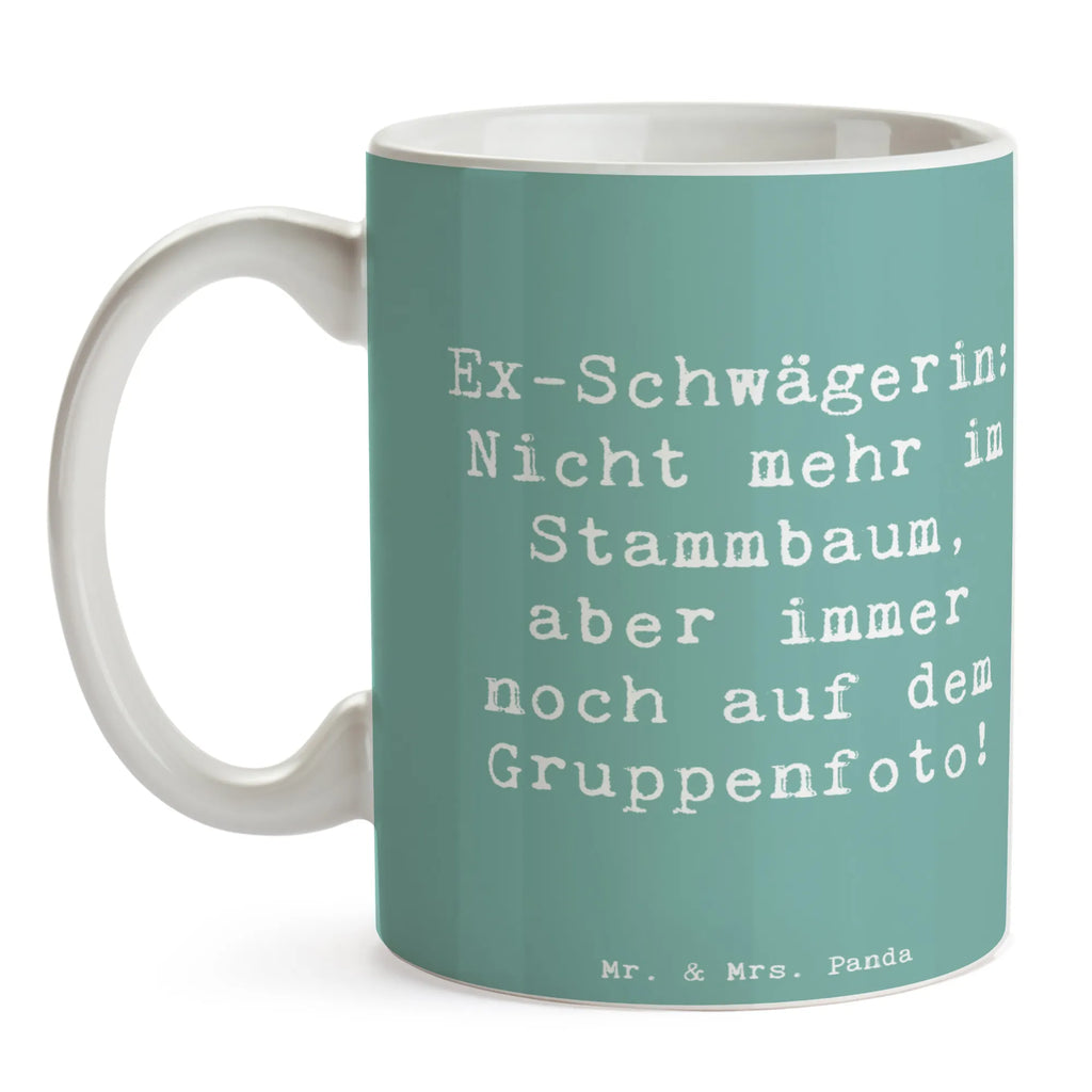 Tasse Spruch Ex-Schwägerin Tasse, Kaffeetasse, Teetasse, Becher, Kaffeebecher, Teebecher, Keramiktasse, Porzellantasse, Büro Tasse, Geschenk Tasse, Tasse Sprüche, Tasse Motive, Kaffeetassen, Tasse bedrucken, Designer Tasse, Cappuccino Tassen, Schöne Teetassen, Familie, Vatertag, Muttertag, Bruder, Schwester, Mama, Papa, Oma, Opa