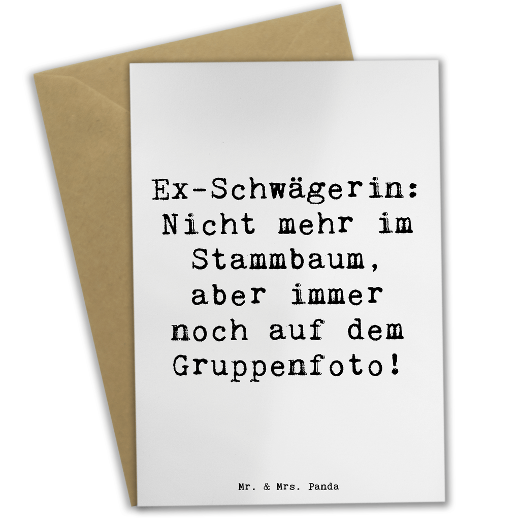 Grußkarte Spruch Ex-Schwägerin Grußkarte, Klappkarte, Einladungskarte, Glückwunschkarte, Hochzeitskarte, Geburtstagskarte, Karte, Ansichtskarten, Familie, Vatertag, Muttertag, Bruder, Schwester, Mama, Papa, Oma, Opa