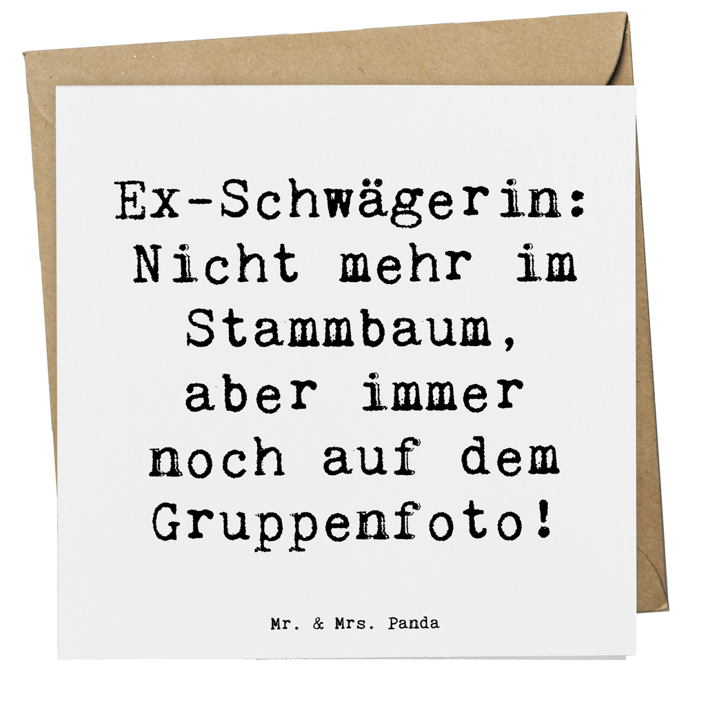 Deluxe Karte Spruch Ex-Schwägerin Karte, Grußkarte, Klappkarte, Einladungskarte, Glückwunschkarte, Hochzeitskarte, Geburtstagskarte, Hochwertige Grußkarte, Hochwertige Klappkarte, Familie, Vatertag, Muttertag, Bruder, Schwester, Mama, Papa, Oma, Opa