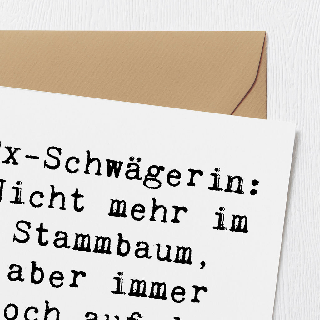 Deluxe Karte Spruch Ex-Schwägerin Karte, Grußkarte, Klappkarte, Einladungskarte, Glückwunschkarte, Hochzeitskarte, Geburtstagskarte, Hochwertige Grußkarte, Hochwertige Klappkarte, Familie, Vatertag, Muttertag, Bruder, Schwester, Mama, Papa, Oma, Opa