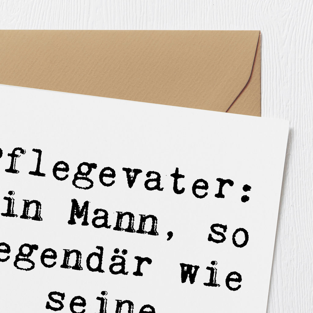 Deluxe Karte Spruch Pflegevater Legende Karte, Grußkarte, Klappkarte, Einladungskarte, Glückwunschkarte, Hochzeitskarte, Geburtstagskarte, Hochwertige Grußkarte, Hochwertige Klappkarte, Familie, Vatertag, Muttertag, Bruder, Schwester, Mama, Papa, Oma, Opa