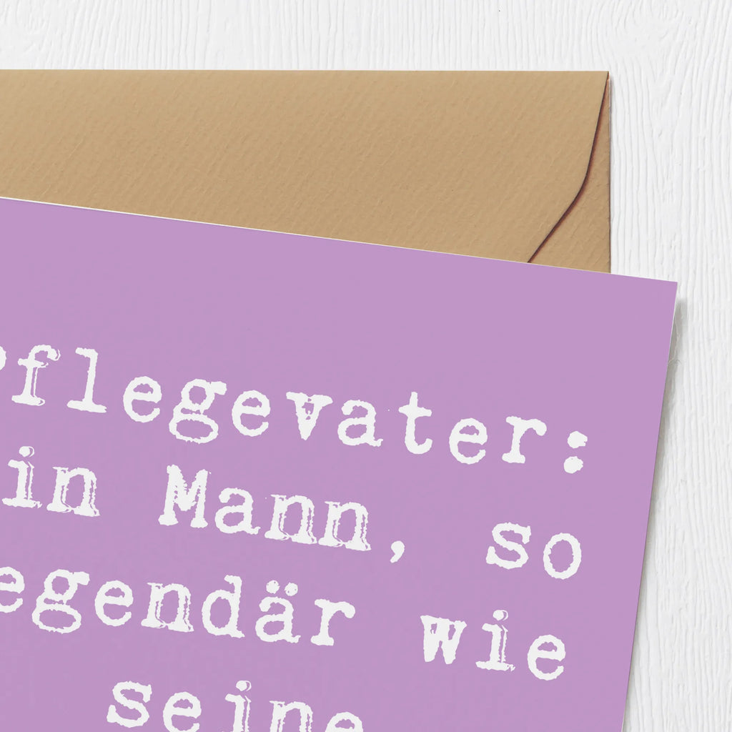 Deluxe Karte Spruch Pflegevater Legende Karte, Grußkarte, Klappkarte, Einladungskarte, Glückwunschkarte, Hochzeitskarte, Geburtstagskarte, Hochwertige Grußkarte, Hochwertige Klappkarte, Familie, Vatertag, Muttertag, Bruder, Schwester, Mama, Papa, Oma, Opa