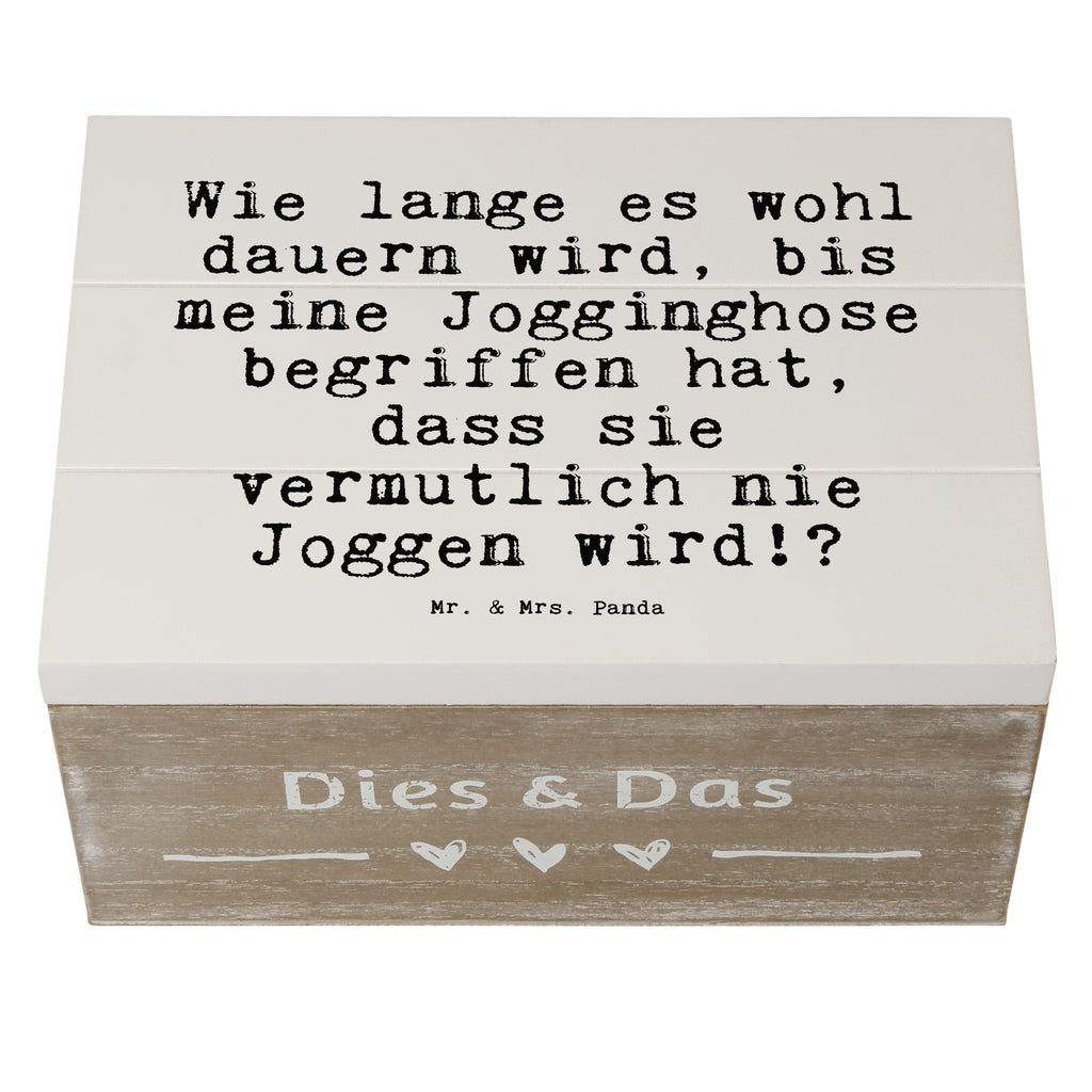 Holzkiste Sprüche und Zitate Wie lange es wohl dauern wird, bis meine Jogginghose begriffen hat, dass sie vermutlich nie Joggen wird!? Holzkiste, Kiste, Schatzkiste, Truhe, Schatulle, XXL, Erinnerungsbox, Erinnerungskiste, Dekokiste, Aufbewahrungsbox, Geschenkbox, Geschenkdose, Spruch, Sprüche, lustige Sprüche, Weisheiten, Zitate, Spruch Geschenke, Spruch Sprüche Weisheiten Zitate Lustig Weisheit Worte