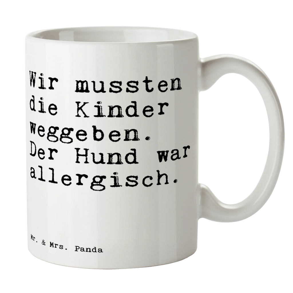 Tasse Wir mussten die Kinder... Tasse, Kaffeetasse, Teetasse, Becher, Kaffeebecher, Teebecher, Keramiktasse, Porzellantasse, Büro Tasse, Geschenk Tasse, Tasse Sprüche, Tasse Motive, Kaffeetassen, Tasse bedrucken, Designer Tasse, Cappuccino Tassen, Schöne Teetassen, Spruch, Sprüche, lustige Sprüche, Weisheiten, Zitate, Spruch Geschenke, Spruch Sprüche Weisheiten Zitate Lustig Weisheit Worte