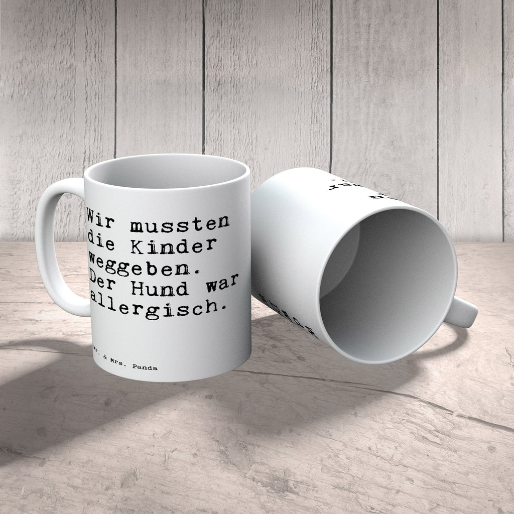 Tasse Wir mussten die Kinder... Tasse, Kaffeetasse, Teetasse, Becher, Kaffeebecher, Teebecher, Keramiktasse, Porzellantasse, Büro Tasse, Geschenk Tasse, Tasse Sprüche, Tasse Motive, Kaffeetassen, Tasse bedrucken, Designer Tasse, Cappuccino Tassen, Schöne Teetassen, Spruch, Sprüche, lustige Sprüche, Weisheiten, Zitate, Spruch Geschenke, Spruch Sprüche Weisheiten Zitate Lustig Weisheit Worte