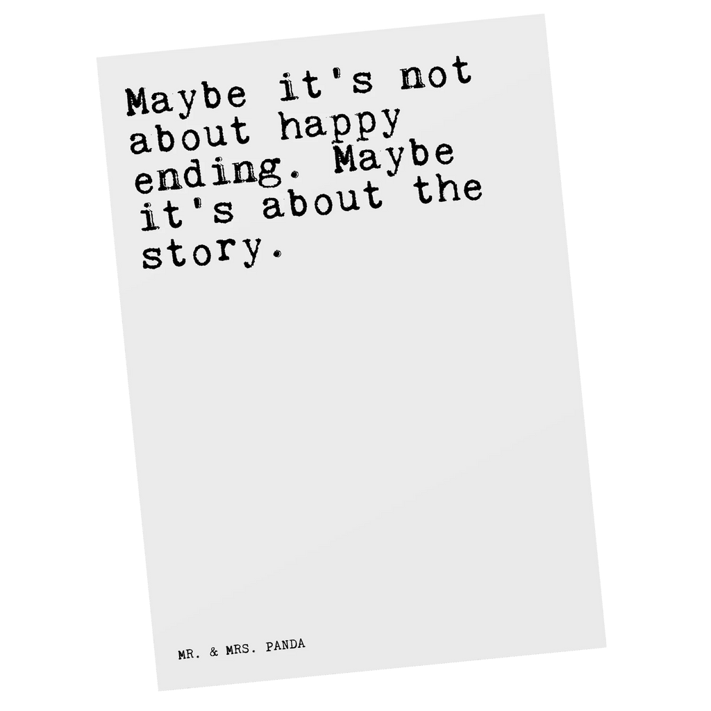 Postkarte Sprüche und Zitate Maybe it's not about happy ending. Maybe it's about the story. Postkarte, Karte, Geschenkkarte, Grußkarte, Einladung, Ansichtskarte, Geburtstagskarte, Einladungskarte, Dankeskarte, Ansichtskarten, Einladung Geburtstag, Einladungskarten Geburtstag, Spruch, Sprüche, lustige Sprüche, Weisheiten, Zitate, Spruch Geschenke, Spruch Sprüche Weisheiten Zitate Lustig Weisheit Worte