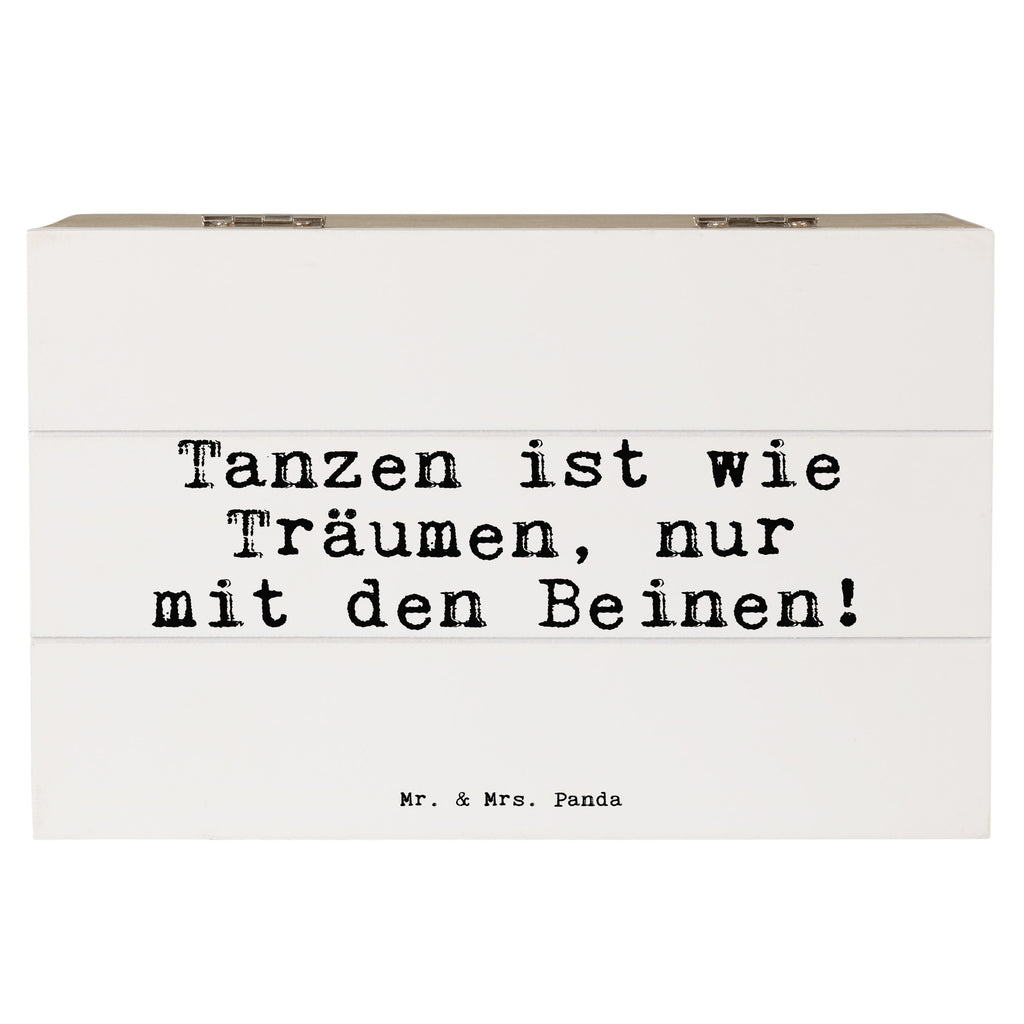 Holzkiste Sprüche und Zitate Tanzen ist wie Träumen, nur mit den Beinen! Holzkiste, Kiste, Schatzkiste, Truhe, Schatulle, XXL, Erinnerungsbox, Erinnerungskiste, Dekokiste, Aufbewahrungsbox, Geschenkbox, Geschenkdose, Spruch, Sprüche, lustige Sprüche, Weisheiten, Zitate, Spruch Geschenke, Spruch Sprüche Weisheiten Zitate Lustig Weisheit Worte