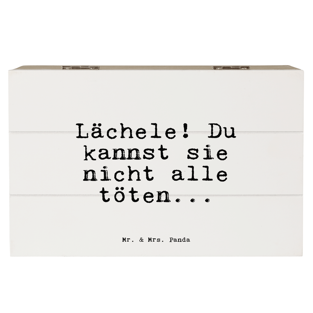 Holzkiste Sprüche und Zitate Lächele! Du kannst sie nicht alle töten... Holzkiste, Kiste, Schatzkiste, Truhe, Schatulle, XXL, Erinnerungsbox, Erinnerungskiste, Dekokiste, Aufbewahrungsbox, Geschenkbox, Geschenkdose, Spruch, Sprüche, lustige Sprüche, Weisheiten, Zitate, Spruch Geschenke, Spruch Sprüche Weisheiten Zitate Lustig Weisheit Worte