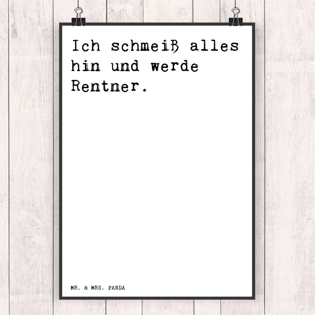 Poster Sprüche und Zitate Ich schmeiß alles hin und werde Rentner. Poster, Wandposter, Bild, Wanddeko, Küchenposter, Kinderposter, Wanddeko Bild, Raumdekoration, Wanddekoration, Handgemaltes Poster, Mr. & Mrs. Panda Poster, Designposter, Kunstdruck, Posterdruck, Spruch, Sprüche, lustige Sprüche, Weisheiten, Zitate, Spruch Geschenke, Spruch Sprüche Weisheiten Zitate Lustig Weisheit Worte