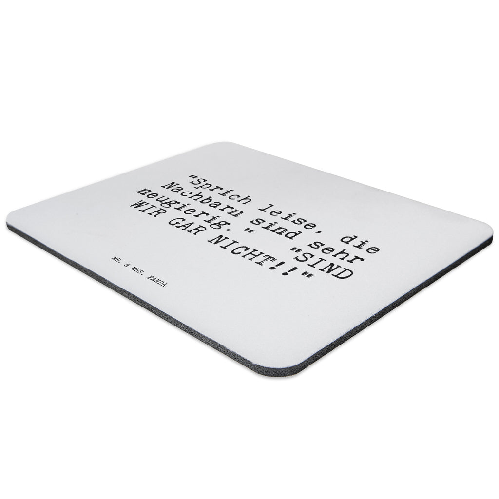 Mauspad Sprüche und Zitate "Sprich leise, die Nachbarn sind sehr neugierig."   "SIND WIR GAR NICHT!!" Mousepad, Computer zubehör, Büroausstattung, PC Zubehör, Arbeitszimmer, Mauspad, Einzigartiges Mauspad, Designer Mauspad, Mausunterlage, Mauspad Büro, Spruch, Sprüche, lustige Sprüche, Weisheiten, Zitate, Spruch Geschenke, Spruch Sprüche Weisheiten Zitate Lustig Weisheit Worte