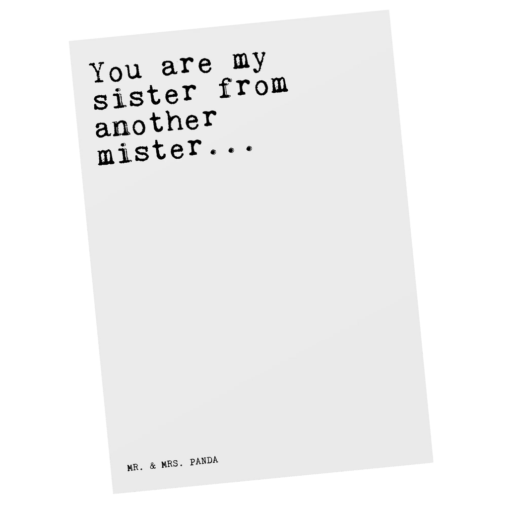 Postkarte Sprüche und Zitate You are my sister from another mister... Postkarte, Karte, Geschenkkarte, Grußkarte, Einladung, Ansichtskarte, Geburtstagskarte, Einladungskarte, Dankeskarte, Ansichtskarten, Einladung Geburtstag, Einladungskarten Geburtstag, Spruch, Sprüche, lustige Sprüche, Weisheiten, Zitate, Spruch Geschenke, Spruch Sprüche Weisheiten Zitate Lustig Weisheit Worte