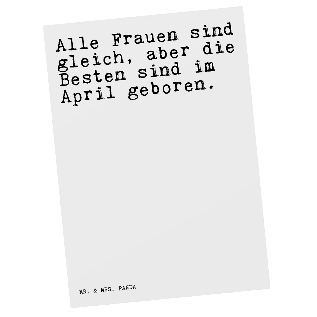 Postkarte Sprüche und Zitate Alle Frauen sind gleich, aber die Besten sind im April geboren. Postkarte, Karte, Geschenkkarte, Grußkarte, Einladung, Ansichtskarte, Geburtstagskarte, Einladungskarte, Dankeskarte, Ansichtskarten, Einladung Geburtstag, Einladungskarten Geburtstag, Spruch, Sprüche, lustige Sprüche, Weisheiten, Zitate, Spruch Geschenke, Spruch Sprüche Weisheiten Zitate Lustig Weisheit Worte