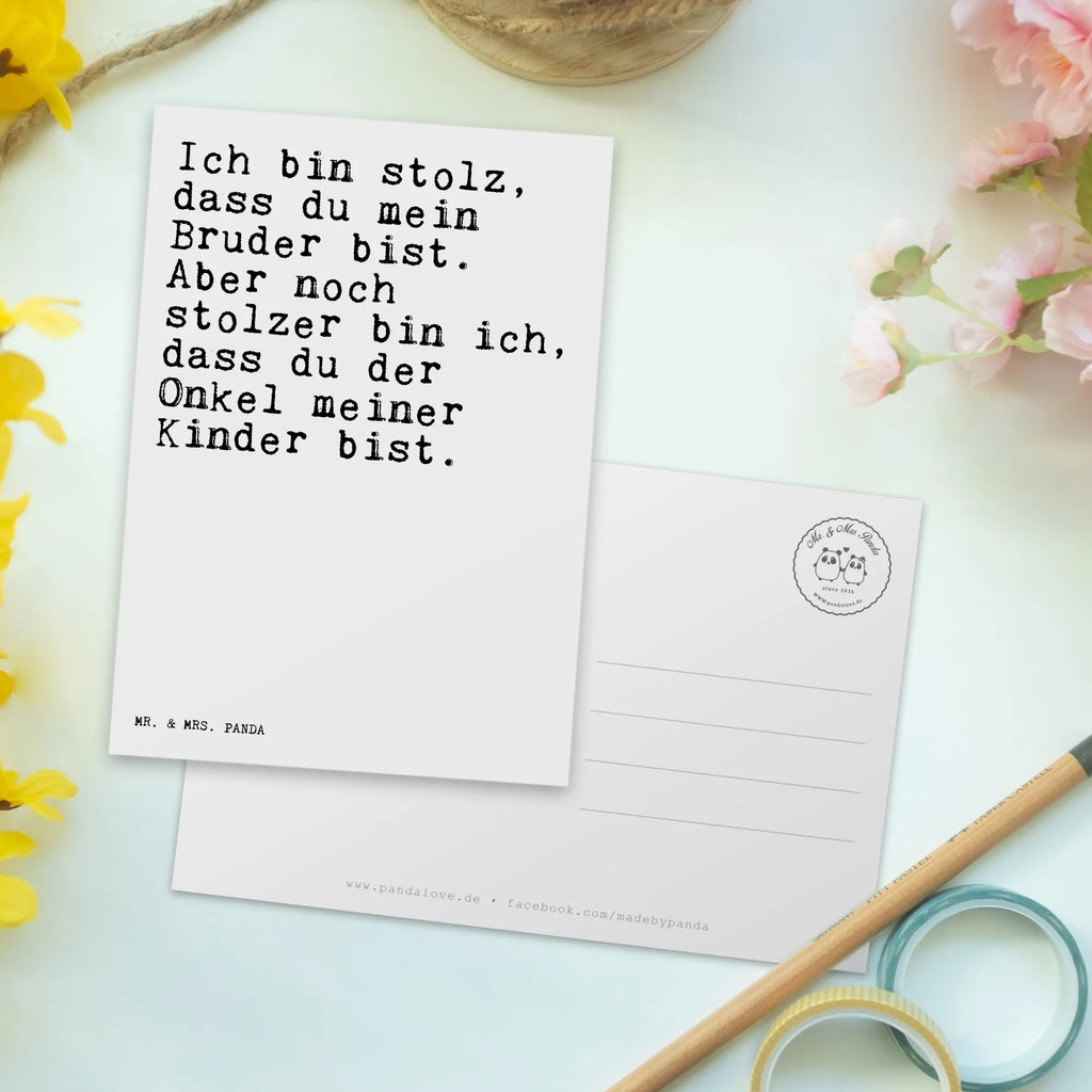 Postkarte Sprüche und Zitate Ich bin stolz, dass du mein Bruder bist. Aber noch stolzer bin ich, dass du der Onkel meiner Kinder bist. Postkarte, Karte, Geschenkkarte, Grußkarte, Einladung, Ansichtskarte, Geburtstagskarte, Einladungskarte, Dankeskarte, Ansichtskarten, Einladung Geburtstag, Einladungskarten Geburtstag, Spruch, Sprüche, lustige Sprüche, Weisheiten, Zitate, Spruch Geschenke, Spruch Sprüche Weisheiten Zitate Lustig Weisheit Worte