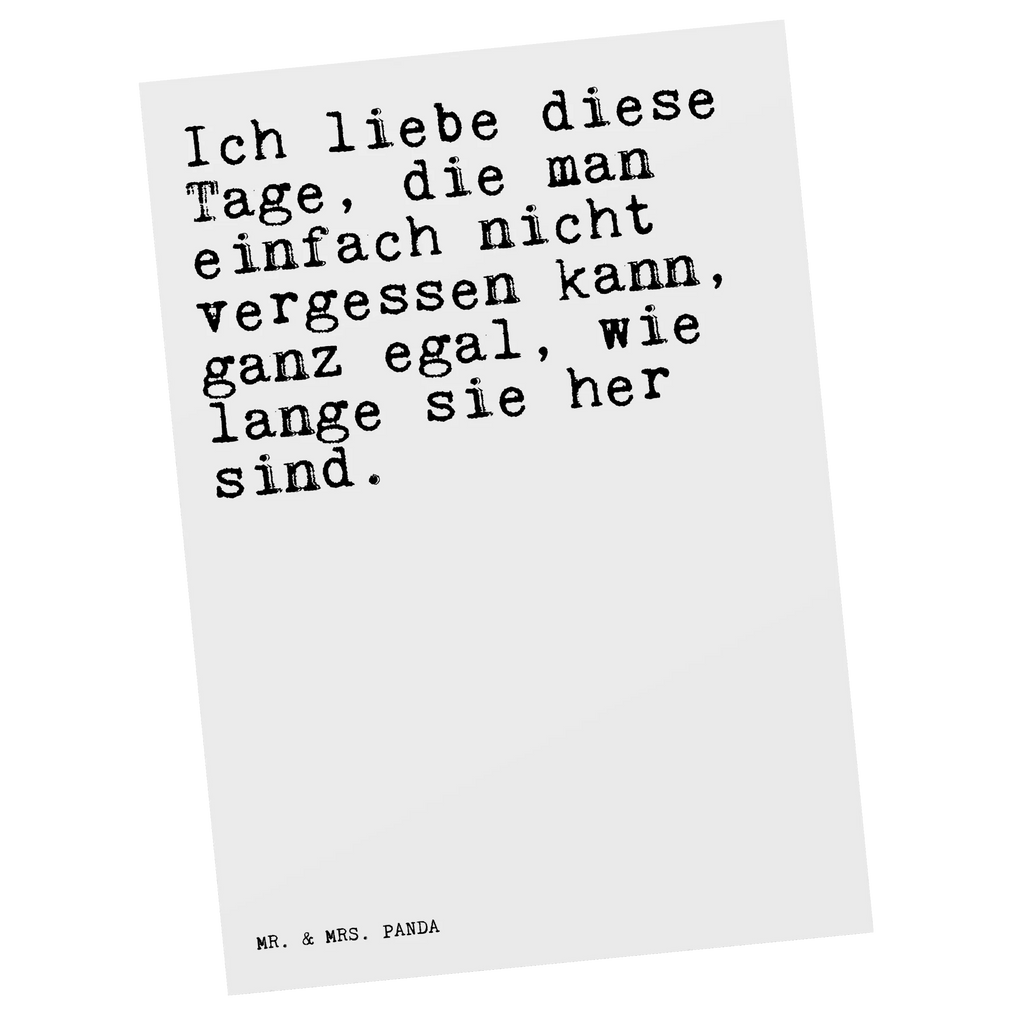 Postkarte Sprüche und Zitate Ich liebe diese Tage, die man einfach nicht vergessen kann, ganz egal, wie lange sie her sind. Postkarte, Karte, Geschenkkarte, Grußkarte, Einladung, Ansichtskarte, Geburtstagskarte, Einladungskarte, Dankeskarte, Ansichtskarten, Einladung Geburtstag, Einladungskarten Geburtstag, Spruch, Sprüche, lustige Sprüche, Weisheiten, Zitate, Spruch Geschenke, Spruch Sprüche Weisheiten Zitate Lustig Weisheit Worte