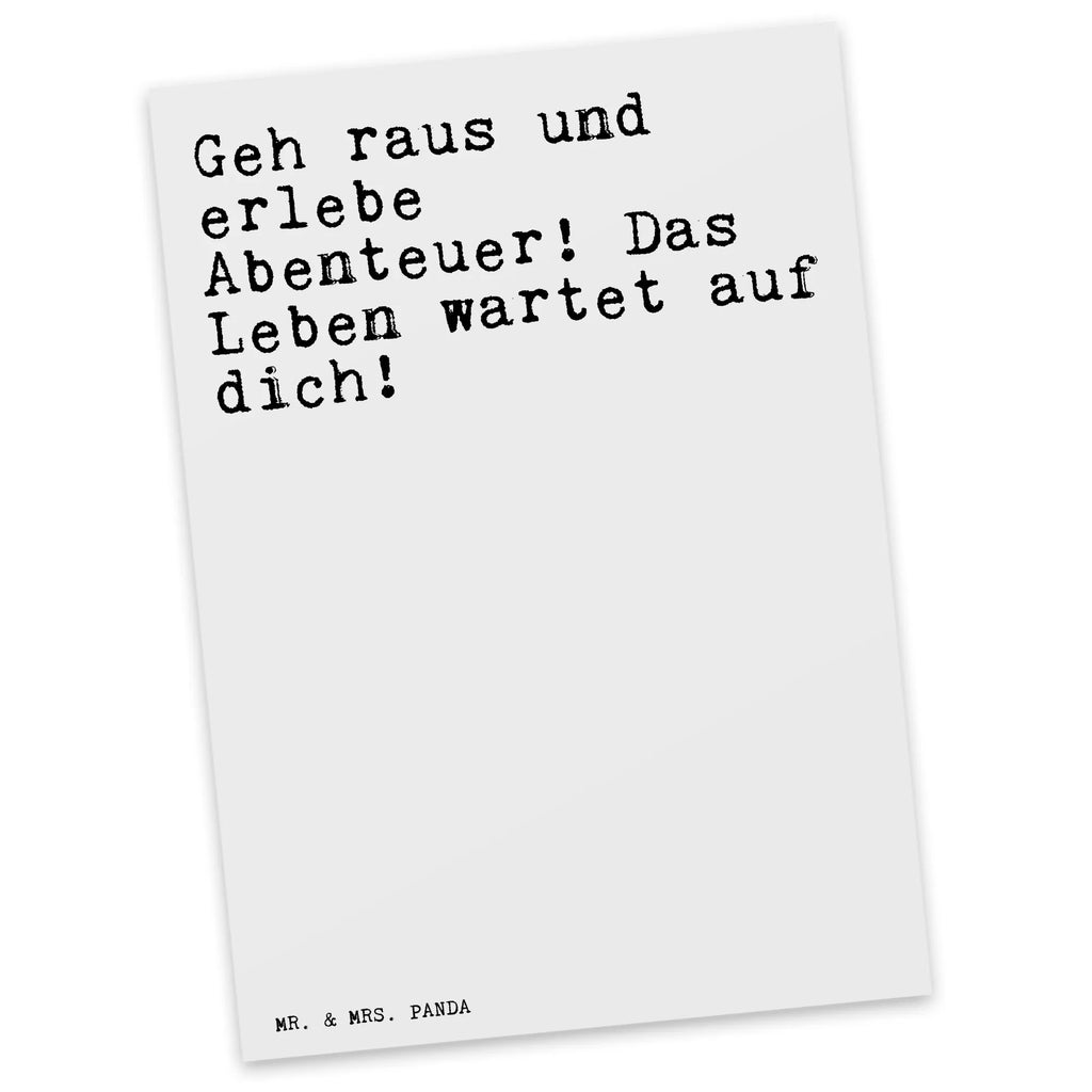 Postkarte Sprüche und Zitate Geh raus und erlebe Abenteuer! Das Leben wartet auf dich! Postkarte, Karte, Geschenkkarte, Grußkarte, Einladung, Ansichtskarte, Geburtstagskarte, Einladungskarte, Dankeskarte, Ansichtskarten, Einladung Geburtstag, Einladungskarten Geburtstag, Spruch, Sprüche, lustige Sprüche, Weisheiten, Zitate, Spruch Geschenke, Spruch Sprüche Weisheiten Zitate Lustig Weisheit Worte