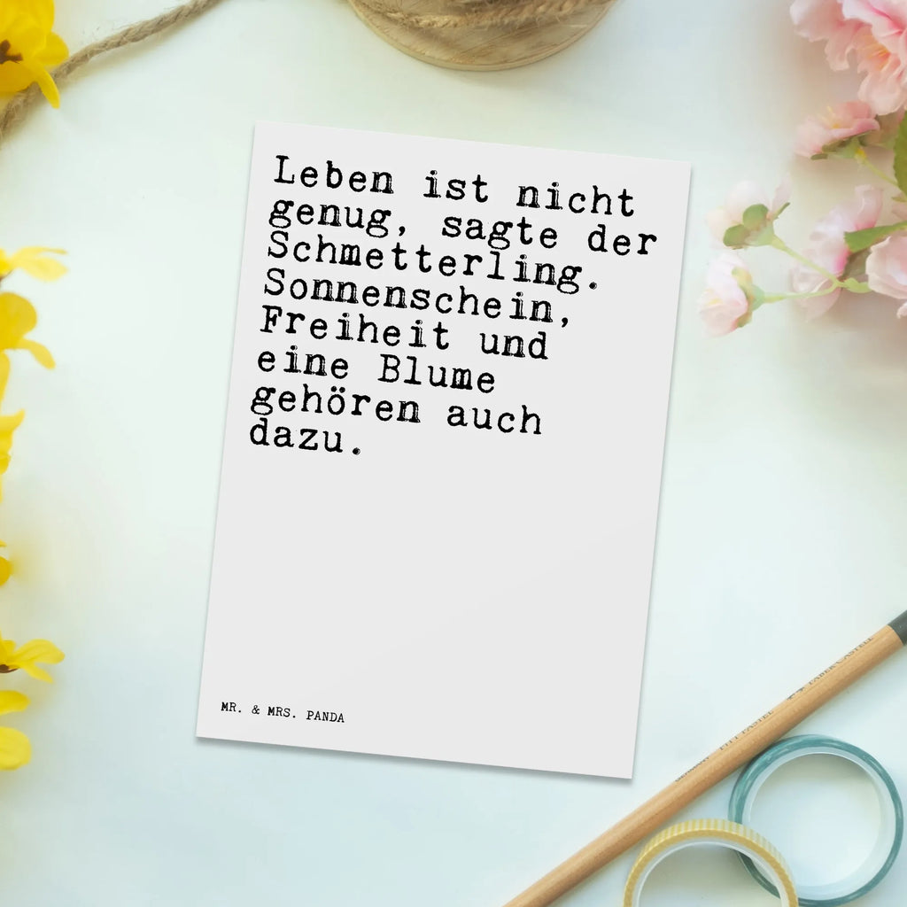 Postkarte Sprüche und Zitate Leben ist nicht genug, sagte der Schmetterling. Sonnenschein, Freiheit und eine Blume gehören auch dazu. Postkarte, Karte, Geschenkkarte, Grußkarte, Einladung, Ansichtskarte, Geburtstagskarte, Einladungskarte, Dankeskarte, Ansichtskarten, Einladung Geburtstag, Einladungskarten Geburtstag, Spruch, Sprüche, lustige Sprüche, Weisheiten, Zitate, Spruch Geschenke, Spruch Sprüche Weisheiten Zitate Lustig Weisheit Worte