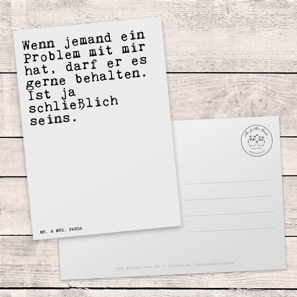 Postkarte Sprüche und Zitate Wenn jemand ein Problem mit mir hat, darf er es gerne behalten. Ist ja schließlich seins. Postkarte, Karte, Geschenkkarte, Grußkarte, Einladung, Ansichtskarte, Geburtstagskarte, Einladungskarte, Dankeskarte, Ansichtskarten, Einladung Geburtstag, Einladungskarten Geburtstag, Spruch, Sprüche, lustige Sprüche, Weisheiten, Zitate, Spruch Geschenke, Spruch Sprüche Weisheiten Zitate Lustig Weisheit Worte