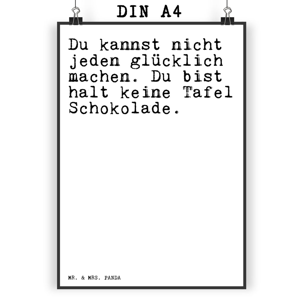 Poster Sprüche und Zitate Du kannst nicht jeden glücklich machen. Du bist halt keine Tafel Schokolade. Poster, Wandposter, Bild, Wanddeko, Küchenposter, Kinderposter, Wanddeko Bild, Raumdekoration, Wanddekoration, Handgemaltes Poster, Mr. & Mrs. Panda Poster, Designposter, Kunstdruck, Posterdruck, Spruch, Sprüche, lustige Sprüche, Weisheiten, Zitate, Spruch Geschenke, Spruch Sprüche Weisheiten Zitate Lustig Weisheit Worte