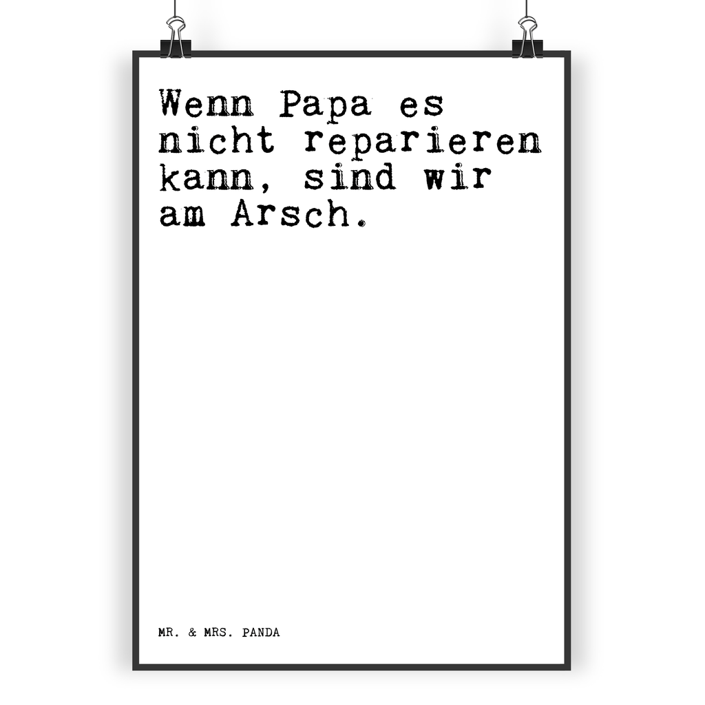 Poster Wenn Papa es nicht... Poster, Wandposter, Bild, Wanddeko, Küchenposter, Kinderposter, Wanddeko Bild, Raumdekoration, Wanddekoration, Handgemaltes Poster, Mr. & Mrs. Panda Poster, Designposter, Kunstdruck, Posterdruck, Spruch, Sprüche, lustige Sprüche, Weisheiten, Zitate, Spruch Geschenke, Spruch Sprüche Weisheiten Zitate Lustig Weisheit Worte