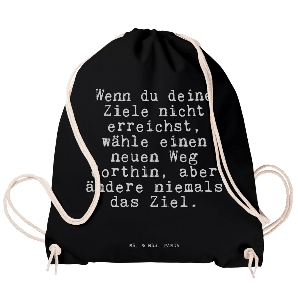 Sportbeutel Wenn du deine Ziele... Sportbeutel, Turnbeutel, Beutel, Sporttasche, Tasche, Stoffbeutel, Sportbeutel Kinder, Gymsack, Beutel Rucksack, Kleine Sporttasche, Sportzubehör, Turnbeutel Baumwolle, Spruch, Sprüche, lustige Sprüche, Weisheiten, Zitate, Spruch Geschenke, Spruch Sprüche Weisheiten Zitate Lustig Weisheit Worte