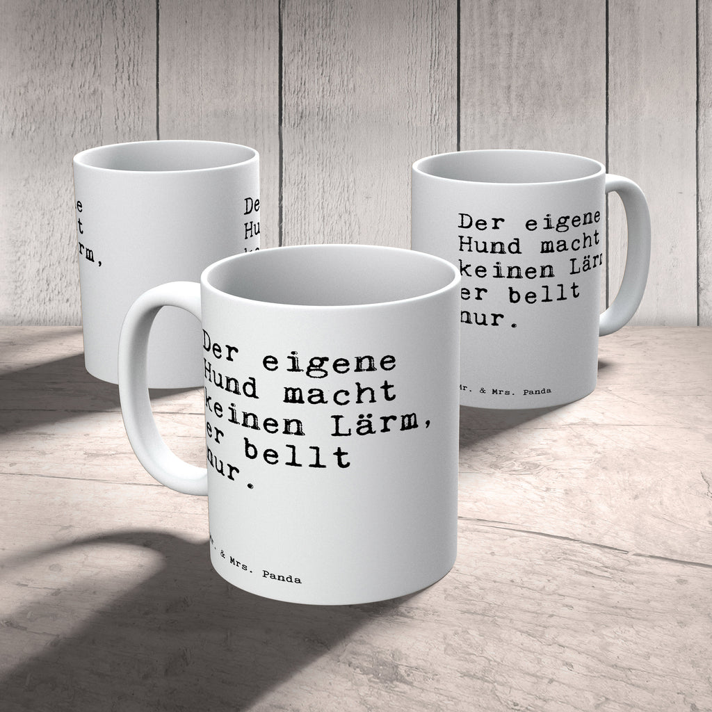 Tasse Sprüche und Zitate Der eigene Hund macht keinen Lärm, er bellt nur. Tasse, Kaffeetasse, Teetasse, Becher, Kaffeebecher, Teebecher, Keramiktasse, Porzellantasse, Büro Tasse, Geschenk Tasse, Tasse Sprüche, Tasse Motive, Kaffeetassen, Tasse bedrucken, Designer Tasse, Cappuccino Tassen, Schöne Teetassen, Spruch, Sprüche, lustige Sprüche, Weisheiten, Zitate, Spruch Geschenke, Spruch Sprüche Weisheiten Zitate Lustig Weisheit Worte