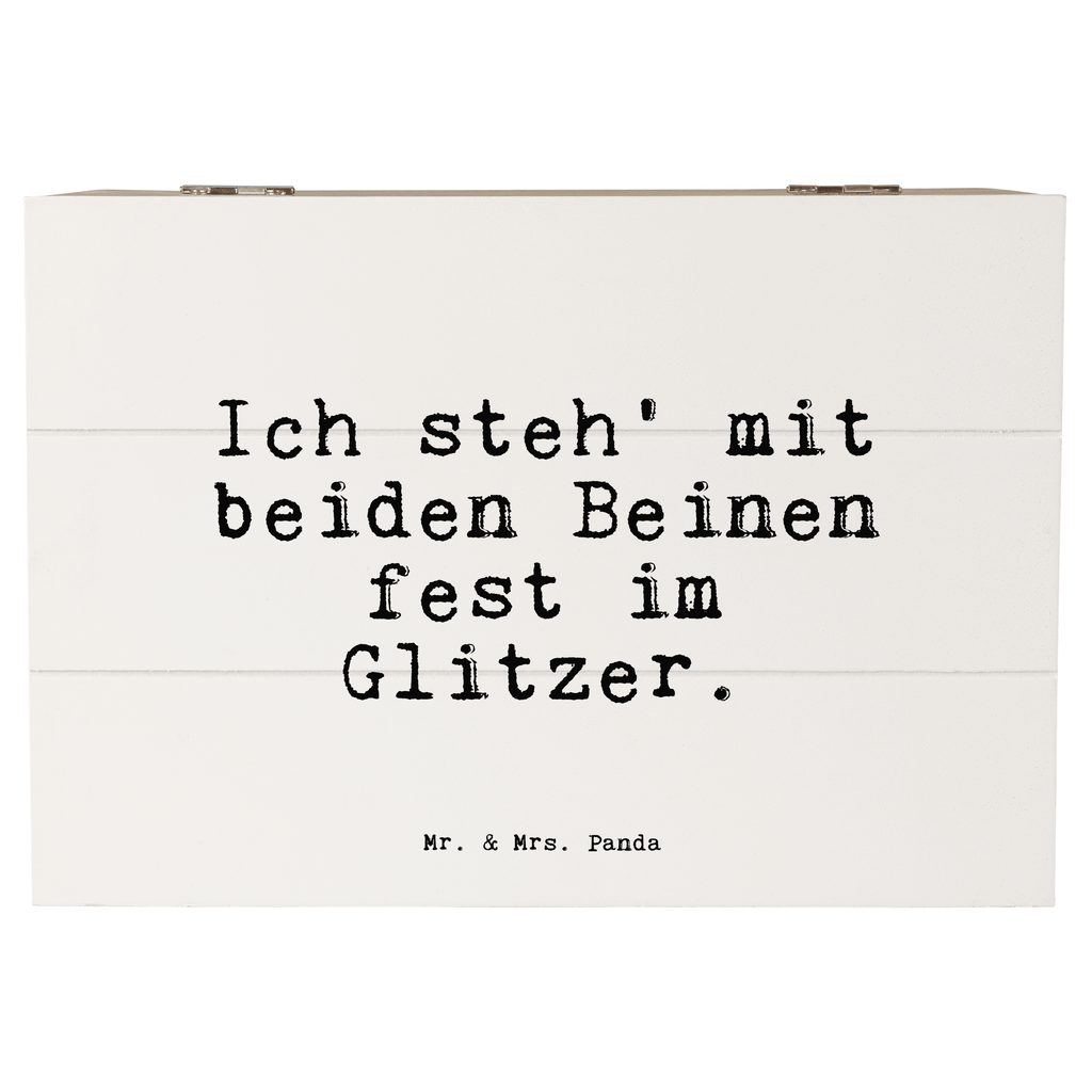 Holzkiste Sprüche und Zitate Ich steh' mit beiden Beinen fest im Glitzer. Holzkiste, Kiste, Schatzkiste, Truhe, Schatulle, XXL, Erinnerungsbox, Erinnerungskiste, Dekokiste, Aufbewahrungsbox, Geschenkbox, Geschenkdose, Spruch, Sprüche, lustige Sprüche, Weisheiten, Zitate, Spruch Geschenke, Spruch Sprüche Weisheiten Zitate Lustig Weisheit Worte