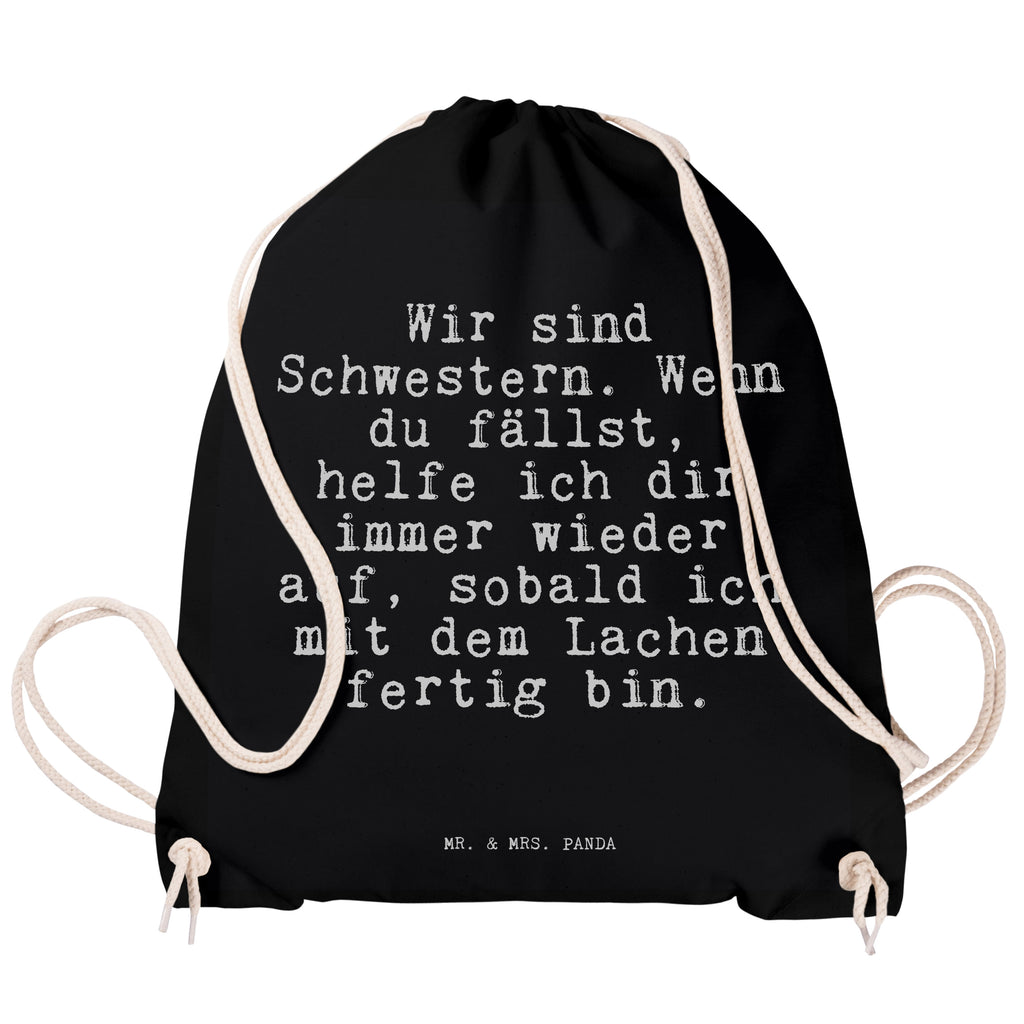 Sportbeutel Wir sind Schwestern. Wenn... Sportbeutel, Turnbeutel, Beutel, Sporttasche, Tasche, Stoffbeutel, Sportbeutel Kinder, Gymsack, Beutel Rucksack, Kleine Sporttasche, Sportzubehör, Turnbeutel Baumwolle, Spruch, Sprüche, lustige Sprüche, Weisheiten, Zitate, Spruch Geschenke, Spruch Sprüche Weisheiten Zitate Lustig Weisheit Worte