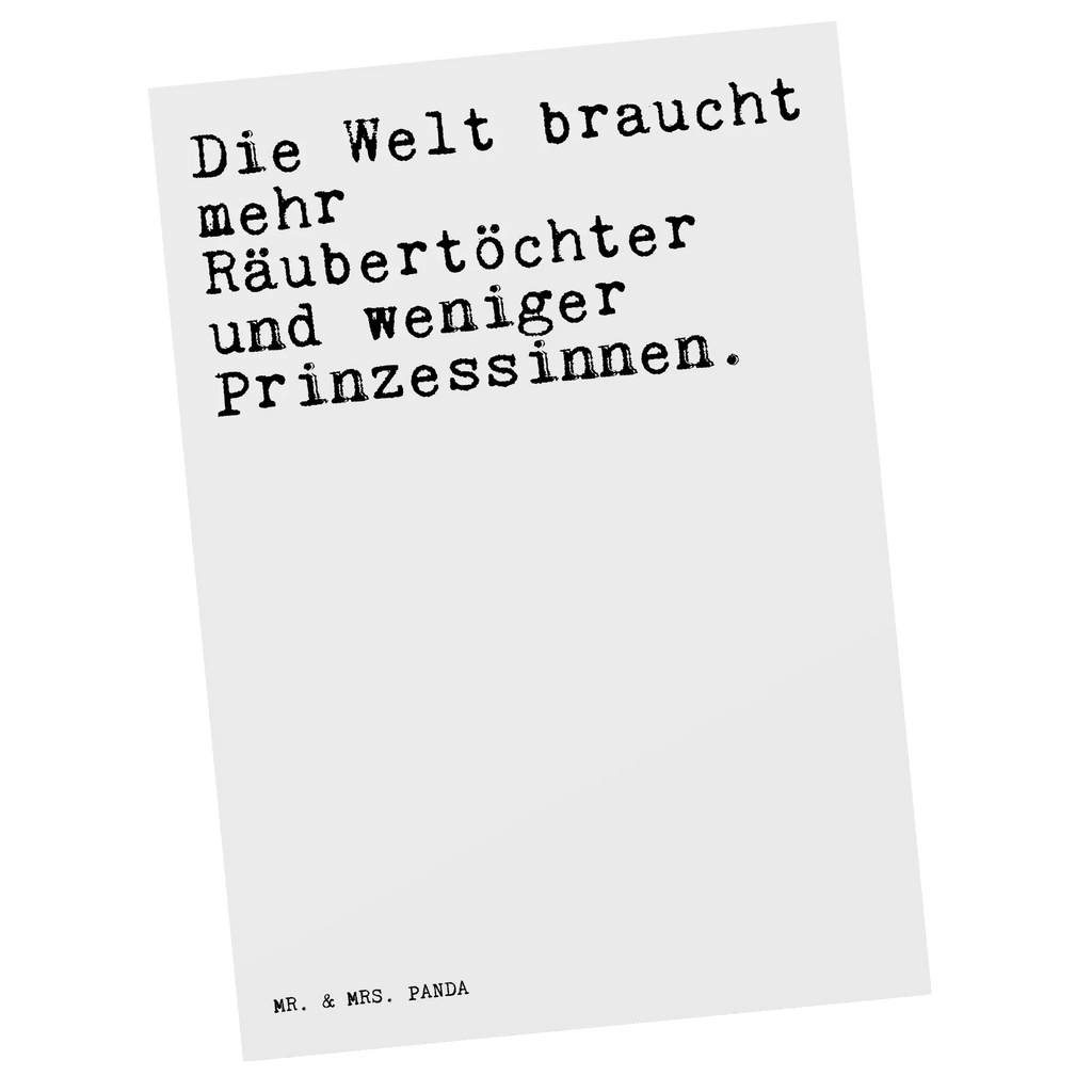 Postkarte Sprüche und Zitate Die Welt braucht mehr Räubertöchter und weniger Prinzessinnen. Postkarte, Karte, Geschenkkarte, Grußkarte, Einladung, Ansichtskarte, Geburtstagskarte, Einladungskarte, Dankeskarte, Ansichtskarten, Einladung Geburtstag, Einladungskarten Geburtstag, Spruch, Sprüche, lustige Sprüche, Weisheiten, Zitate, Spruch Geschenke, Spruch Sprüche Weisheiten Zitate Lustig Weisheit Worte