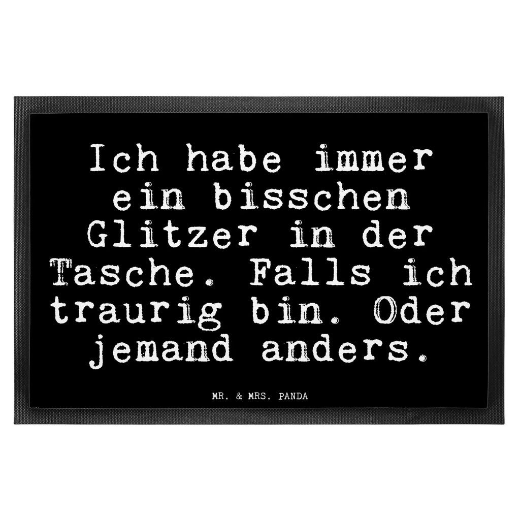 Fußmatte Fun Talk Ich habe immer ein bisschen Glitzer in der Tasche. Falls ich traurig bin. Oder jemand anders. Türvorleger, Schmutzmatte, Fußabtreter, Matte, Schmutzfänger, Fußabstreifer, Schmutzfangmatte, Türmatte, Motivfußmatte, Haustürmatte, Vorleger, Fussmatten, Fußmatten, Gummimatte, Fußmatte außen, Fußmatte innen, Fussmatten online, Gummi Matte, Sauberlaufmatte, Fußmatte waschbar, Fußmatte outdoor, Schmutzfangmatte waschbar, Eingangsteppich, Fußabstreifer außen, Fußabtreter außen, Schmutzfangteppich, Fußmatte außen wetterfest, Spruch, Sprüche, lustige Sprüche, Weisheiten, Zitate, Spruch Geschenke, Glizer Spruch Sprüche Weisheiten Zitate Lustig Weisheit Worte