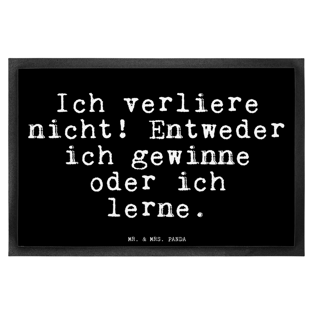 Fußmatte Fun Talk Ich verliere nicht! Entweder ich gewinne oder ich lerne. Türvorleger, Schmutzmatte, Fußabtreter, Matte, Schmutzfänger, Fußabstreifer, Schmutzfangmatte, Türmatte, Motivfußmatte, Haustürmatte, Vorleger, Fussmatten, Fußmatten, Gummimatte, Fußmatte außen, Fußmatte innen, Fussmatten online, Gummi Matte, Sauberlaufmatte, Fußmatte waschbar, Fußmatte outdoor, Schmutzfangmatte waschbar, Eingangsteppich, Fußabstreifer außen, Fußabtreter außen, Schmutzfangteppich, Fußmatte außen wetterfest, Spruch, Sprüche, lustige Sprüche, Weisheiten, Zitate, Spruch Geschenke, Glizer Spruch Sprüche Weisheiten Zitate Lustig Weisheit Worte